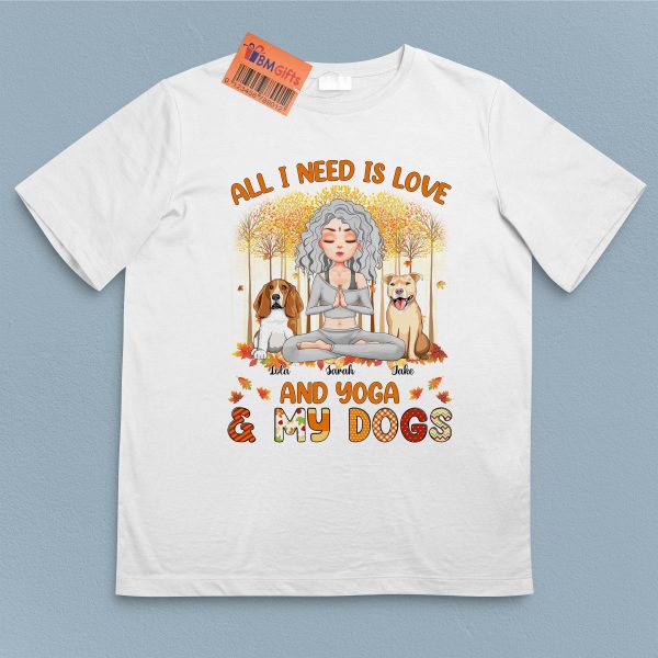 All I Need Is Love And Yoga & My Dogs Dog Personalized Shirt, Personalized Gift for Dog Lovers, Dog Dad, Dog Mom - TSB96PS02 For Discount - Image 5