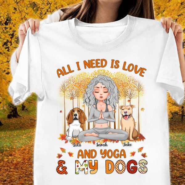 All I Need Is Love And Yoga & My Dogs Dog Personalized Shirt, Personalized Gift for Dog Lovers, Dog Dad, Dog Mom - TSB96PS02 For Discount